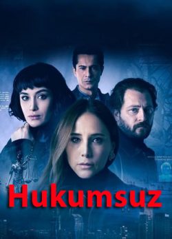 سریال ترکی بی اعتبار 2021 Hukumsuz