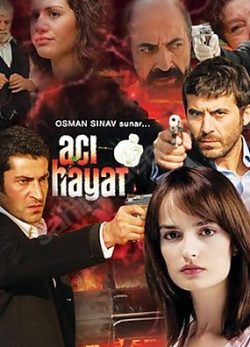 سریال ترکی روزگار تلخ 2005 Aci Hayat