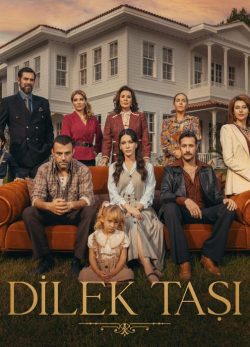 سریال ترکی سنگ آرزو Dilek Tasi 2023